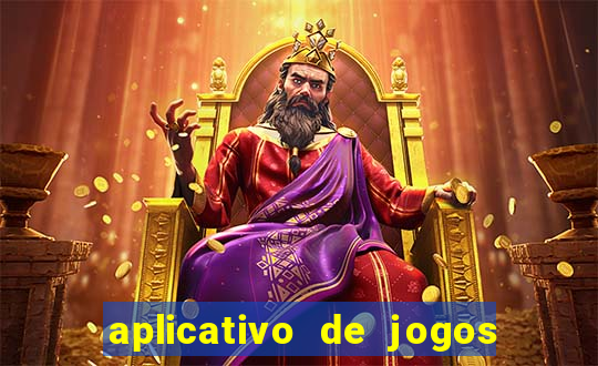 aplicativo de jogos que ganha dinheiro