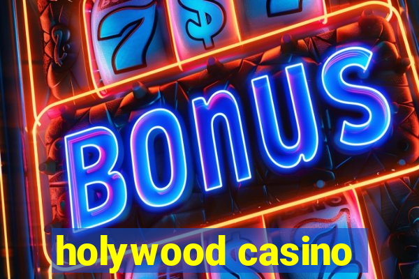 holywood casino