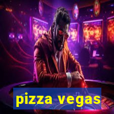 pizza vegas