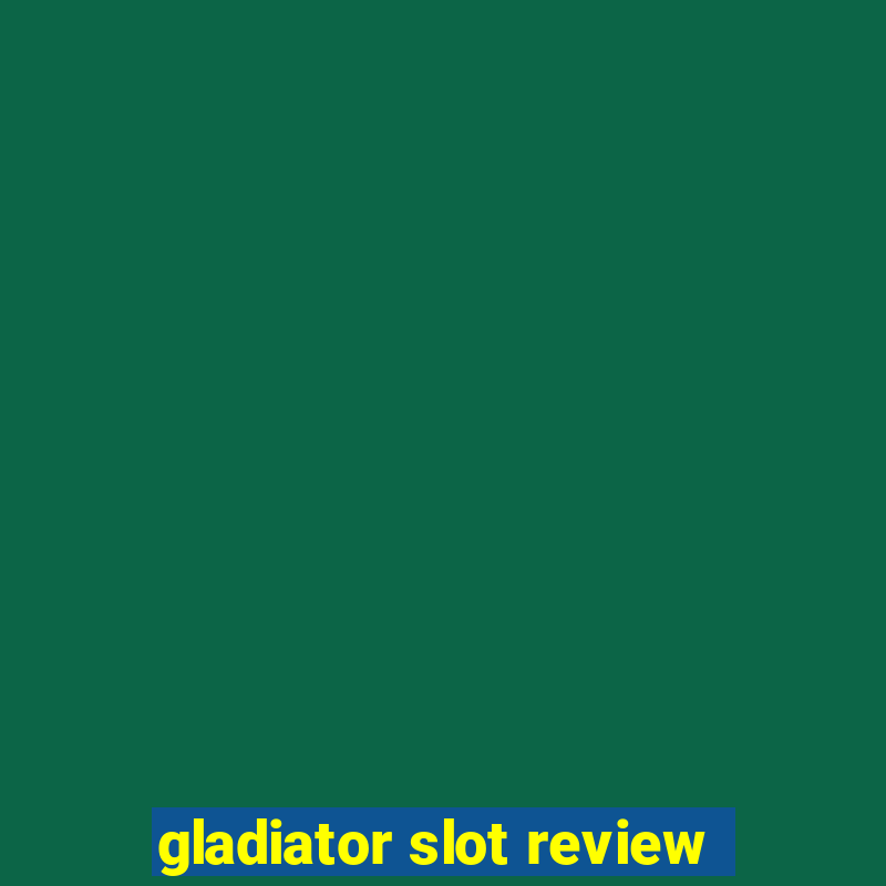 gladiator slot review