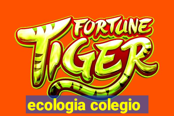 ecologia colegio