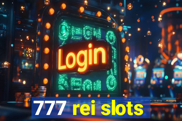 777 rei slots