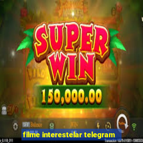 filme interestelar telegram