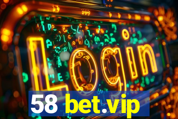 58 bet.vip