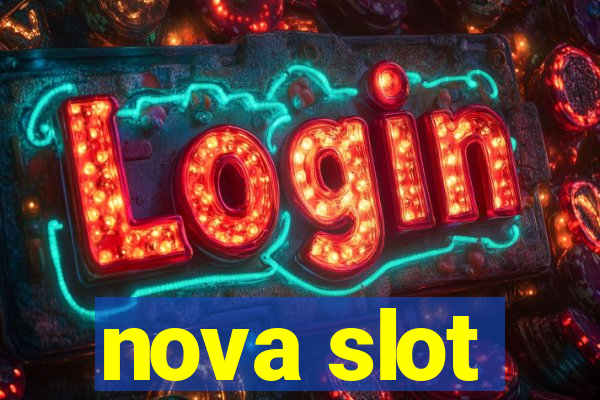 nova slot