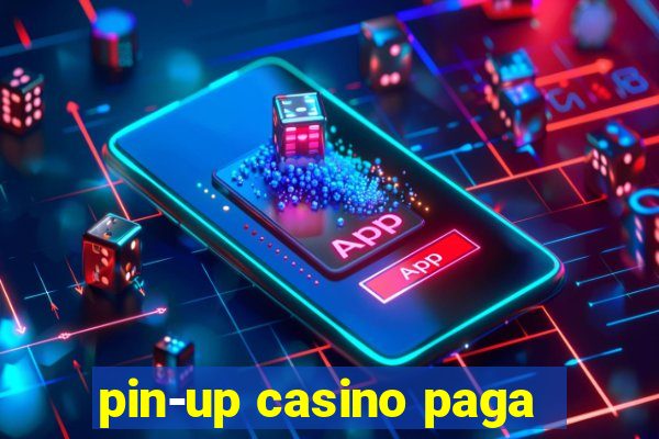 pin-up casino paga