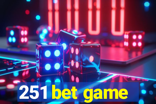 251 bet game