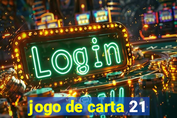 jogo de carta 21