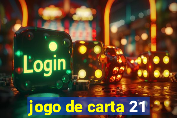 jogo de carta 21