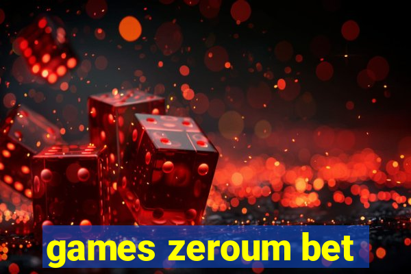 games zeroum bet