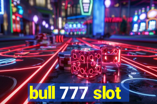 bull 777 slot