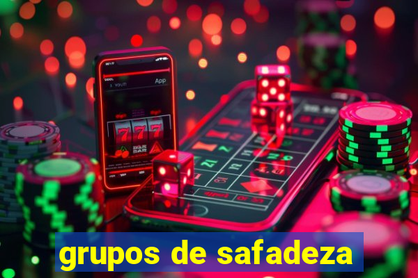 grupos de safadeza