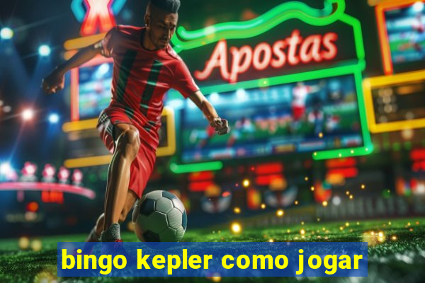 bingo kepler como jogar