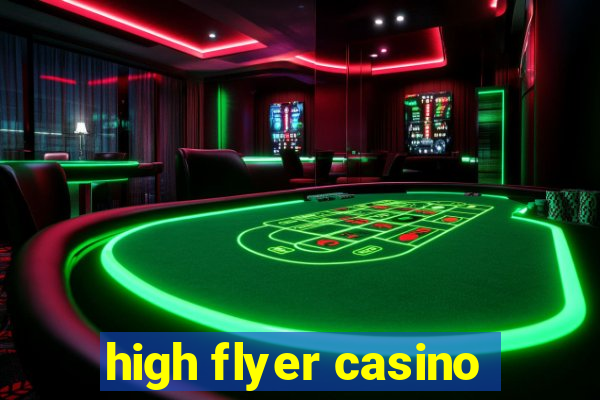 high flyer casino