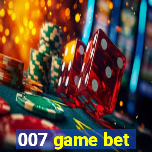 007 game bet