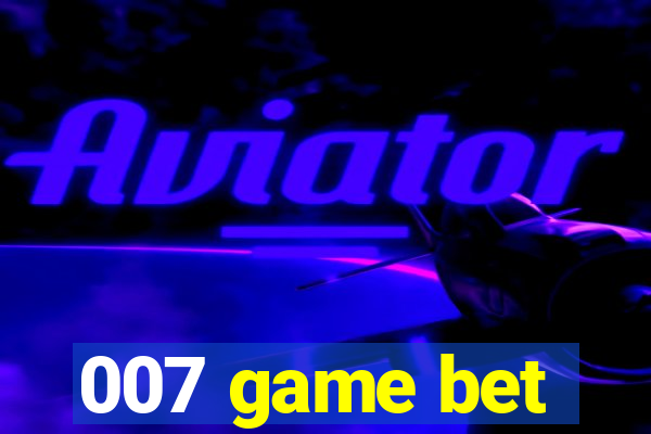 007 game bet