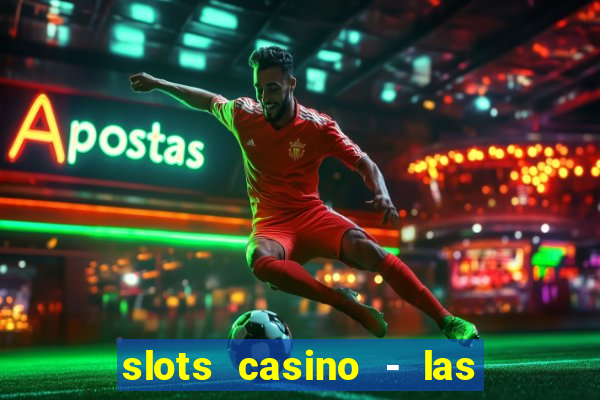 slots casino - las vegas slots