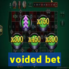 voided bet