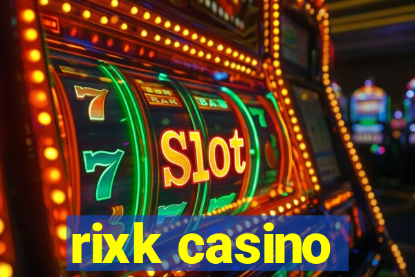 rixk casino