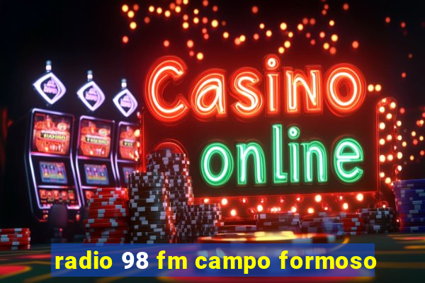 radio 98 fm campo formoso