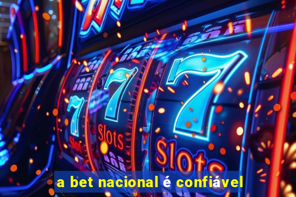 a bet nacional é confiável