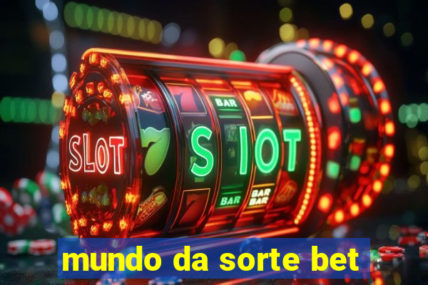 mundo da sorte bet