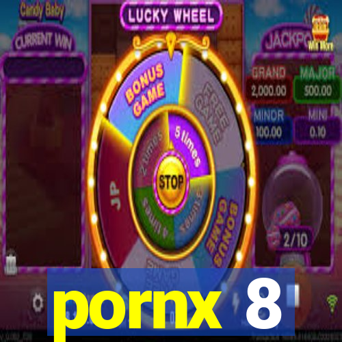 pornx 8