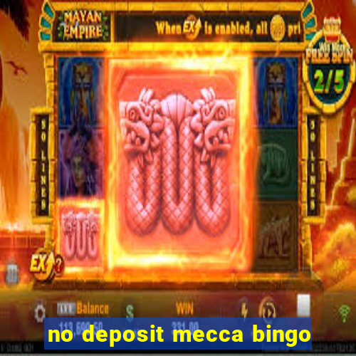 no deposit mecca bingo