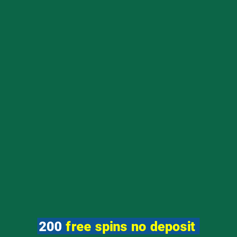 200 free spins no deposit