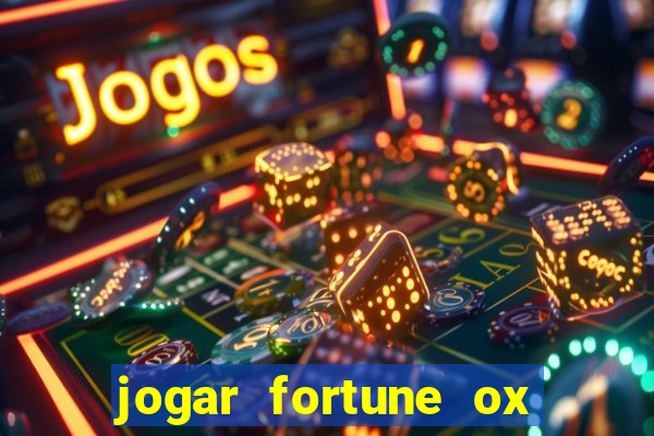 jogar fortune ox demo gratis