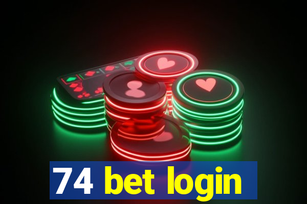 74 bet login