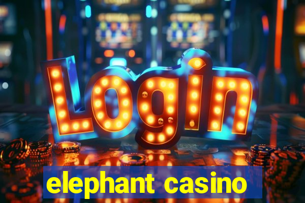 elephant casino