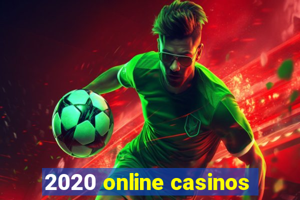 2020 online casinos