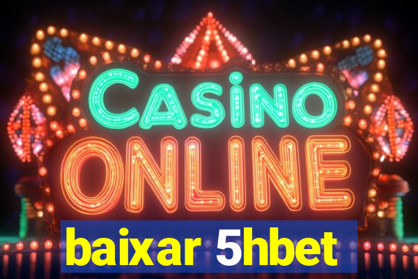 baixar 5hbet