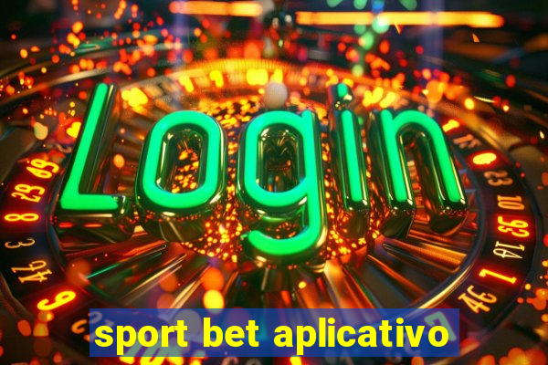 sport bet aplicativo