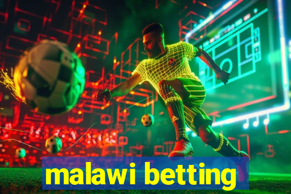 malawi betting