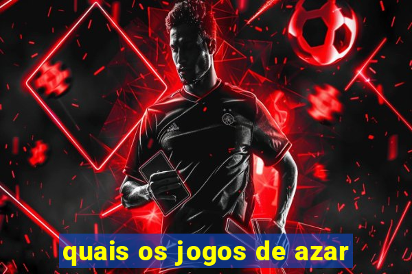 quais os jogos de azar