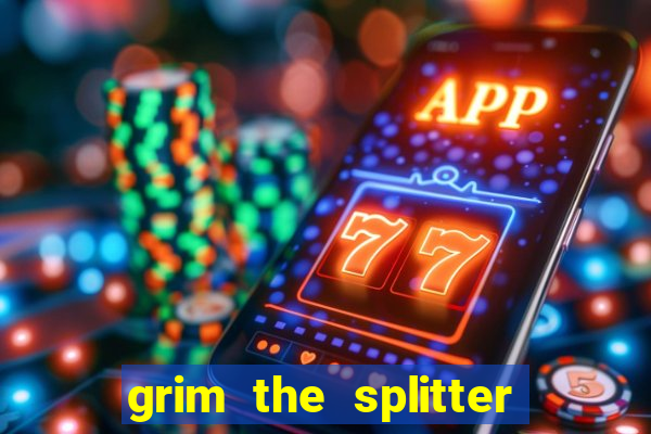 grim the splitter dream drop slot free play