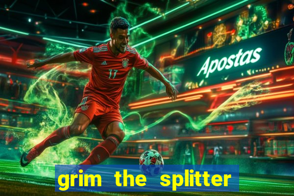 grim the splitter dream drop slot free play