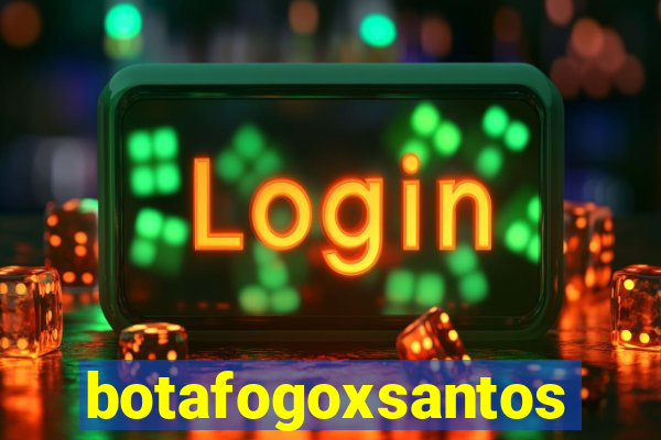 botafogoxsantos