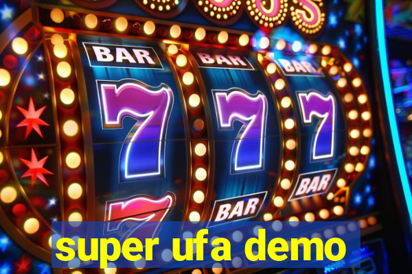 super ufa demo