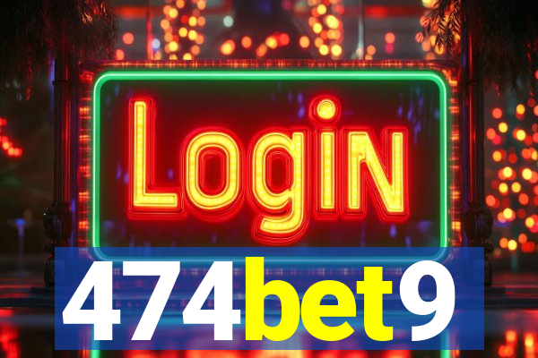 474bet9