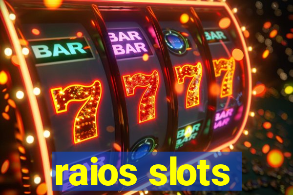 raios slots