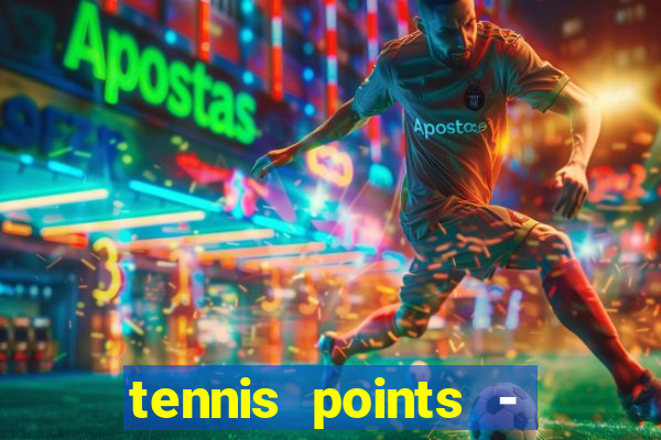 tennis points - big win