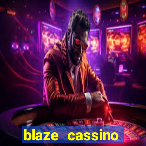 blaze cassino dinheiro online