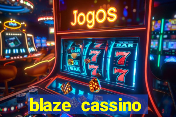 blaze cassino dinheiro online