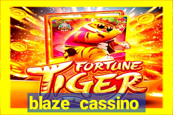 blaze cassino dinheiro online