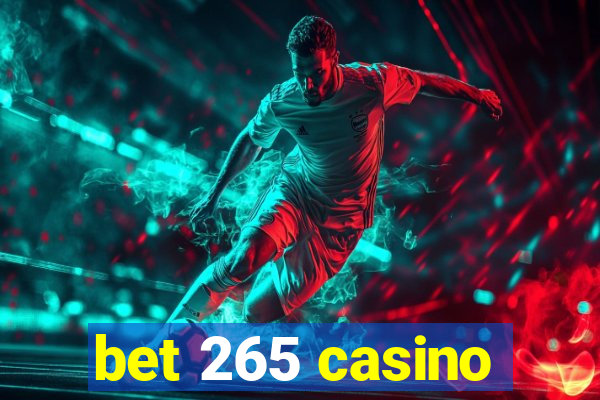 bet 265 casino