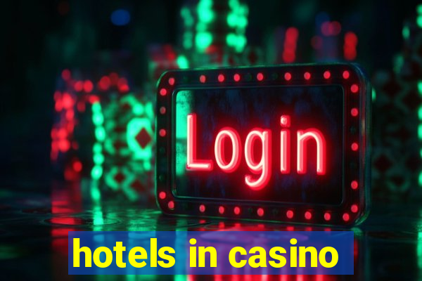 hotels in casino