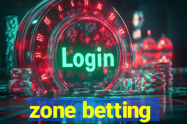 zone betting